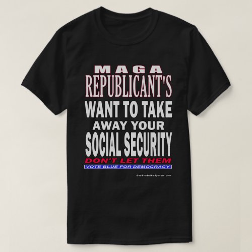 Want To Take Away Your Social Security T_Shirt