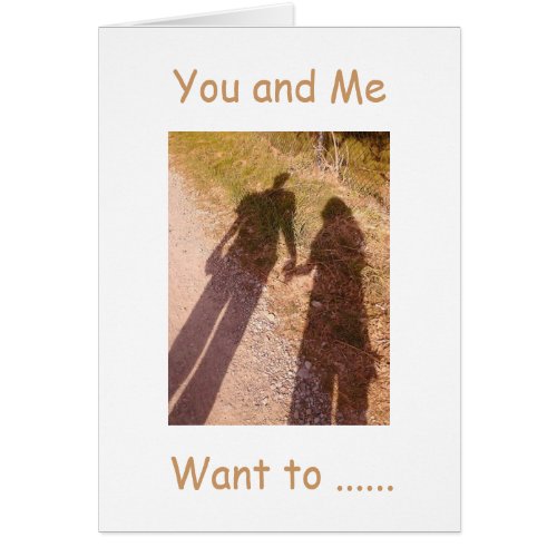 WANT TO WORK ON YOU AND ME I DO _ LOVE CARD