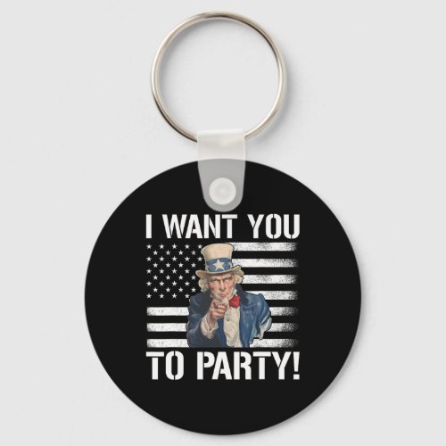 Want You To Party Uncle Sam Funny 4th Of July  Keychain