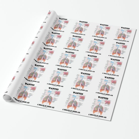 Wanted A Breath Of Fresh Air (Respiratory System) Wrapping Paper
