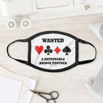 Wanted A Dependable Bridge Partner Four Card Suits Face Mask by wordsunwords at Zazzle