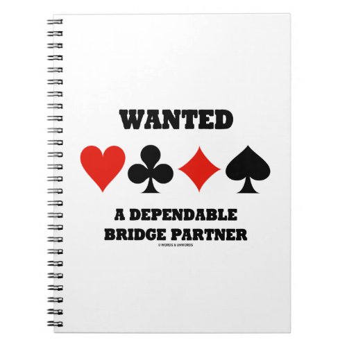 Wanted A Dependable Bridge Partner Four Card Suits Notebook
