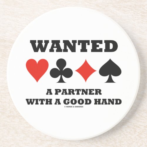 Wanted A Partner With A Good Hand Four Card Suits Drink Coaster
