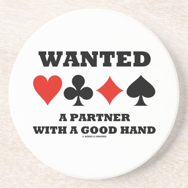 Wanted A Partner With A Good Hand Four Card Suits Drink Coaster (Front)