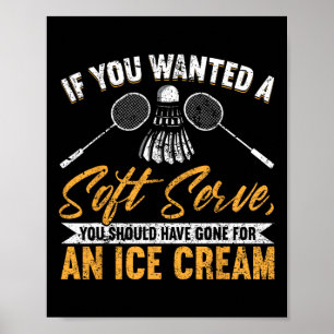 Wanted A Soft Serve Gone For An Ice Cream Funny Ba Poster