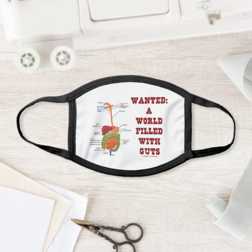 Wanted A World Filled With Guts Digestive System Face Mask
