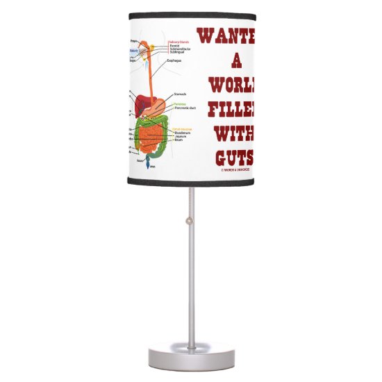 Wanted: A World Filled With Guts Digestive System Table Lamp