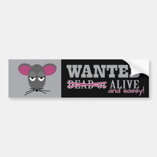 Wanted Alive and Sassy _ Barn Hunt Bumper Sticker