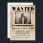 Wanted Best Man Groomsman Funny Photo Proposal<br><div class="desc">Fun vintage Wanted poster style "will you be my groomsman" proposal card. You can turn off the aged photo filter in the editing tool;</div>