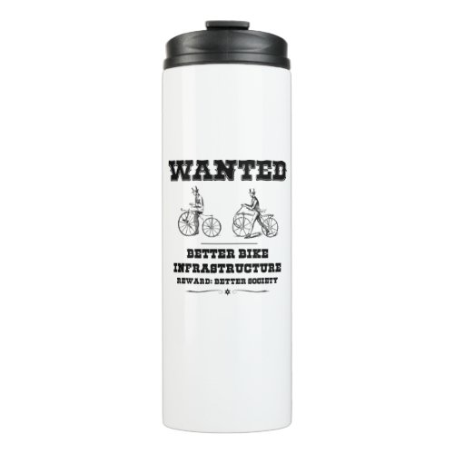 Wanted Better Bike Infrastructure Thermal Tumbler