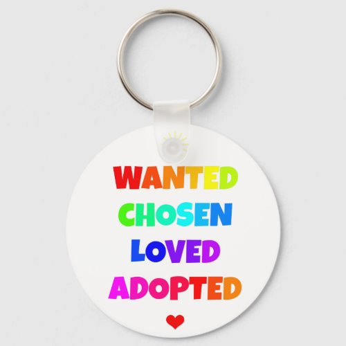 Wanted Chosen Loved Adopted Adoption Day Party Keychain
