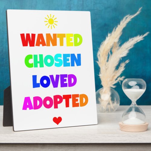 Wanted Chosen Loved Adopted Adoption Day Party Plaque