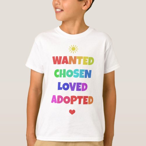 Wanted Chosen Loved Adopted Adoption Day Party Tee