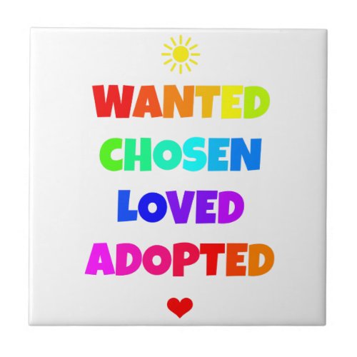 Wanted Chosen Loved Adopted Adoption Day Party Tile