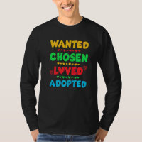 Wanted Chosen Loved Adopted Cute Gotcha Day Adopti