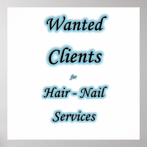 Wanted Clients Hair  Nail Poster Matte