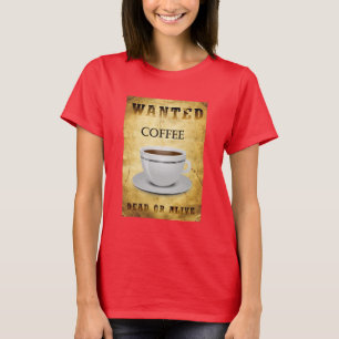Wanted Coffee T-Shirt