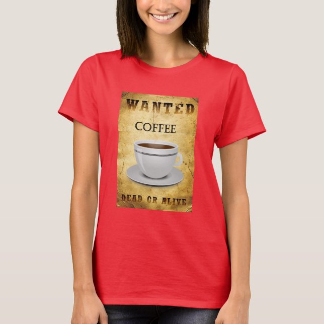Wanted Coffee T-Shirt (Front)