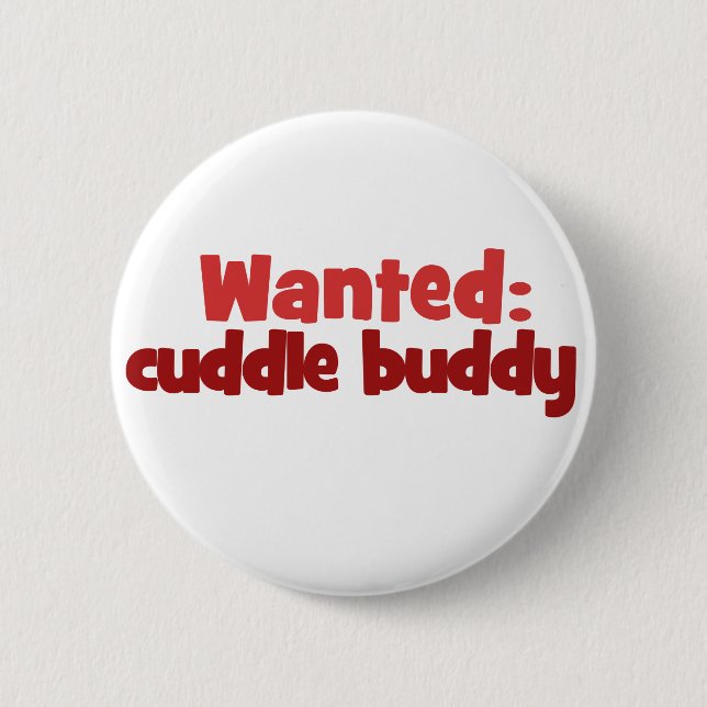 Wanted: Cuddle Buddy Button (Front)