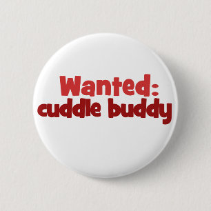 Wanted: Cuddle Buddy Button