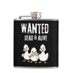 Wanted Dead & Alive Funny Duck Cartoon Flask
