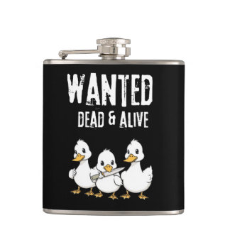 Wanted Dead & Alive Funny Duck Cartoon Flask