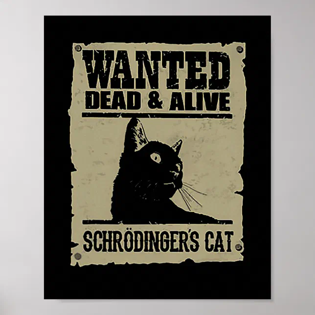 Wanted Dead And Alive Schrodinger's Cat Poster | Zazzle