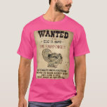 Wanted Dead Evil Swamp Chicken Funny Turkey Huntin T-Shirt