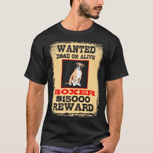 Wanted Dead or Alive Boxer T_Shirt