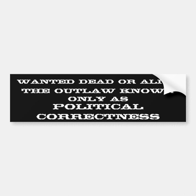 Wanted Dead Or Alive Bumper Sticker (Front)