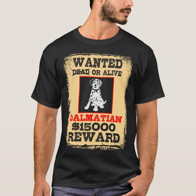 Wanted Dead or Alive Dalmatian T-Shirt (Front)