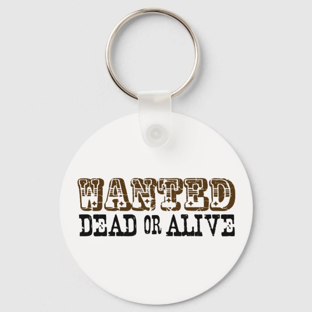 Wanted Dead Or Alive Keychain (Front)