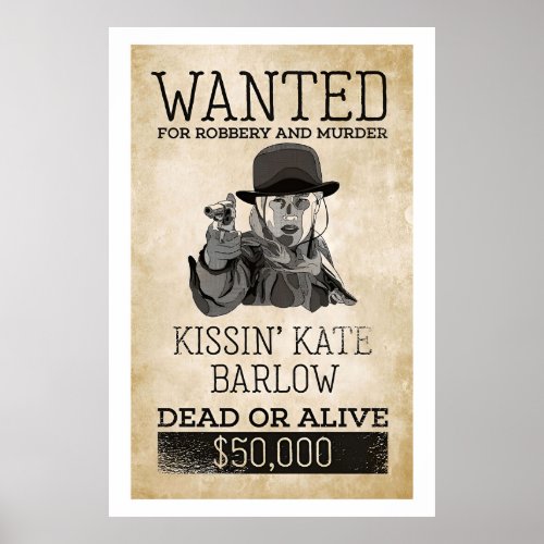 Wanted Dead Or Alive Kissin Kate Barlow Poster