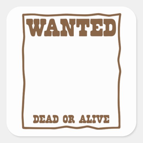 WANTED dead or Alive poster Square Sticker