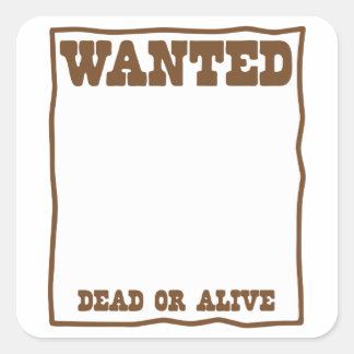 WANTED dead or Alive poster Square Sticker