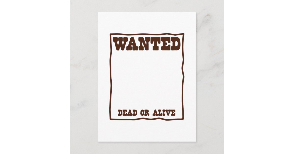 WANTED dead or Alive poster with blank background Postcard | Zazzle