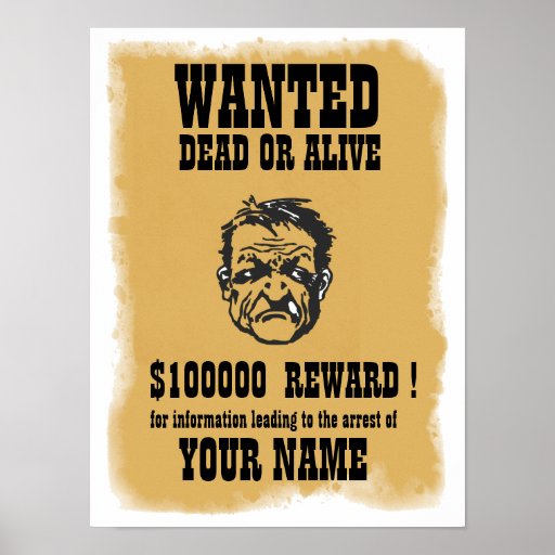 Wanted, Dead or Alive Print | Zazzle