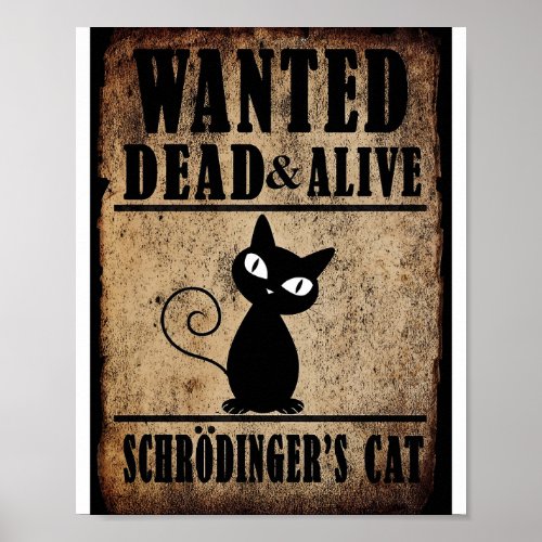 Wanted Dead Or Alive Schrodingers Cat Poster