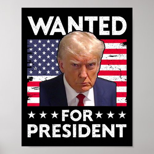 Wanted Donald Trump For President 2024 Trump  1 Poster