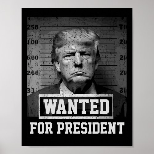 Wanted Donald Trump For President 2024 Trump Mug S Poster