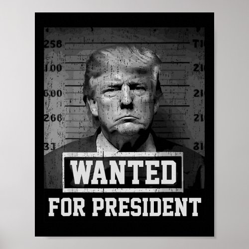 Wanted Donald Trump For President 2024 Trump   Poster