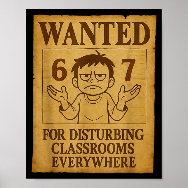 Wanted For Disturbing Clrooms Everywhere Funny 6 7 Poster (Front)