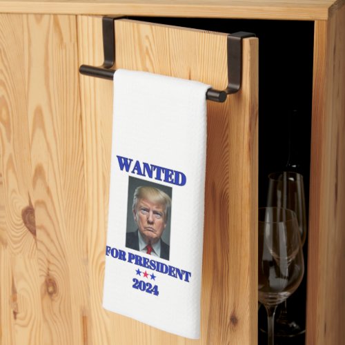 Wanted for President 2024 Donald Trump Kitchen Towel