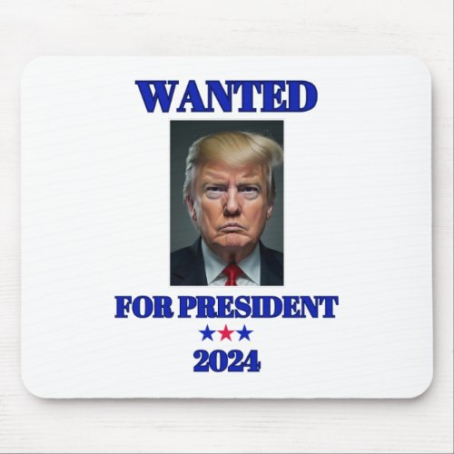 Wanted for President 2024 Donald Trump Mouse Pad