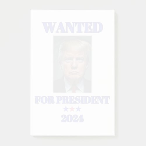 Wanted for President 2024 Donald Trump Post_it Notes