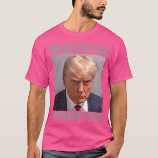 Wanted For President 2024 T-Shirt
