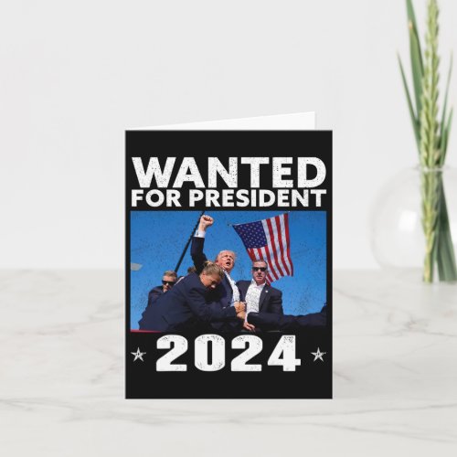 Wanted For President 2024 Trump Assassinated  Card