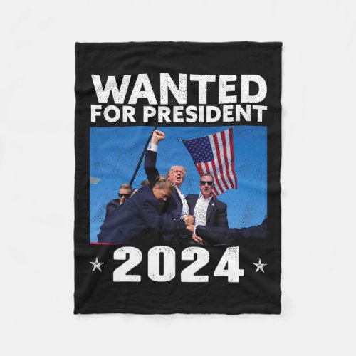 Wanted For President 2024 Trump Assassinated  Fleece Blanket