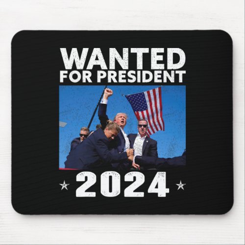 Wanted For President 2024 Trump Assassinated  Mouse Pad