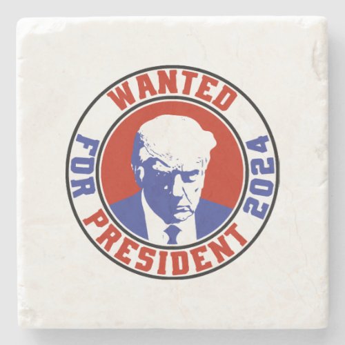 Wanted For President 2024 _ Trump Mugshot  Stamp R Stone Coaster